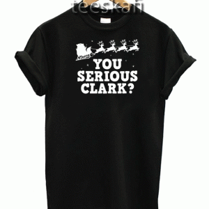 You-Serious-Clark,-Christmas-Party-Tshirt