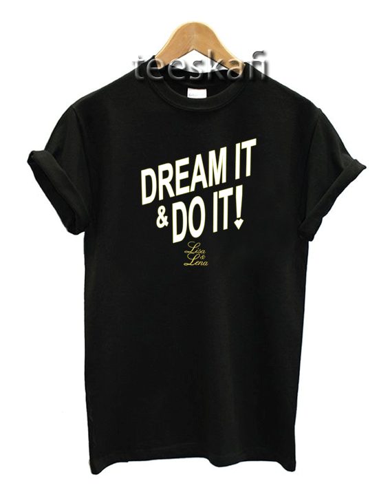 tshirts Dream it & Do it [TW]