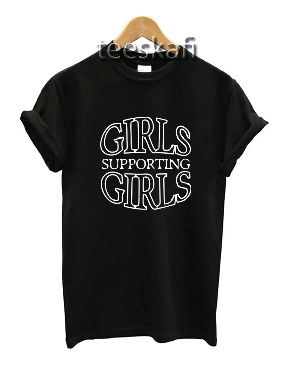 tshirts Girls Supporting Girls