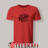 Tshirts Are you ready for it red