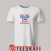 Tshirts IDK NOT TRUMP Tho 2016