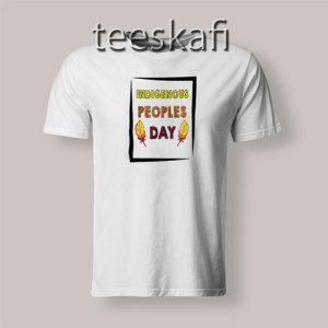 Tshirts Indigenous Peoples Day
