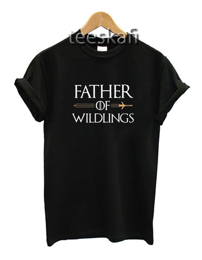 Father of Wildling Shirt