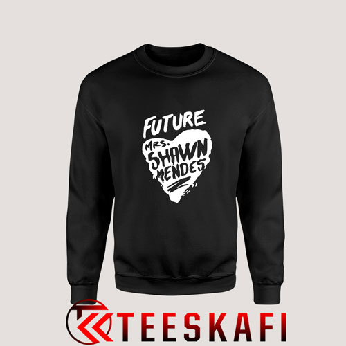 Sweatshirt Future Mrs.Shawn Mendes [TB]
