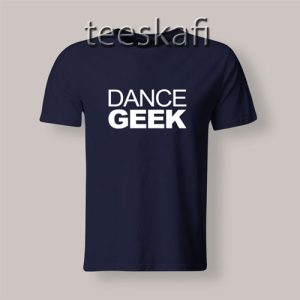 Tshirts Dance Geek