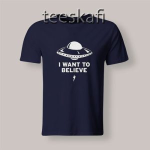 Tshirt I Want to Believe