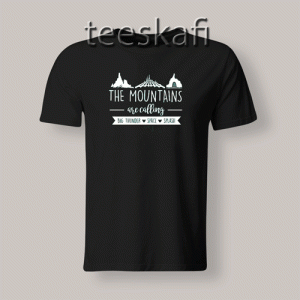 Tshirt The Mountains are Calling