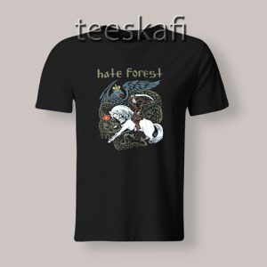 Tshirt Hate Forest
