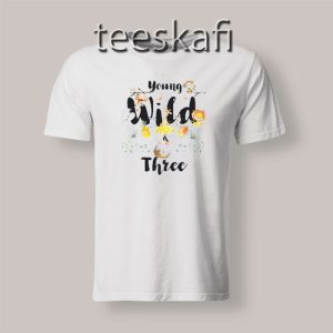 Tshirt Young Wild and Three