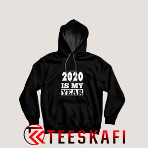 Hoodies 2020 Is My Year