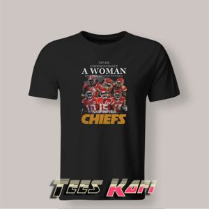 Tshirt Never Underestimate A Woman Who Understands Football And Loves Kansas City Chiefs