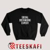 Social Distancing Expert Sweatshirt Funny Anti Social S-3XL
