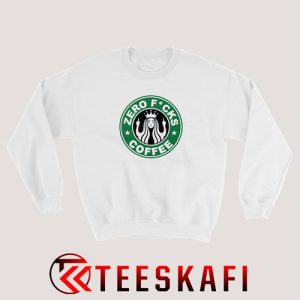 Zero Fucks Starbucks Logo Parody Sweatshirt Funny Starbucks S-3XL