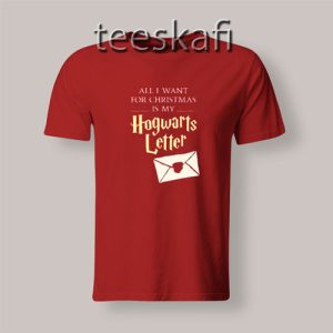 All I Want for Christmas is My Hogwarts Letter T-Shirt Size S-3XL
