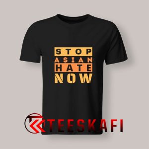 Stop Asian Hate Now T Shirt
